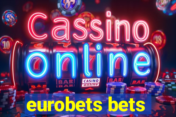 eurobets bets